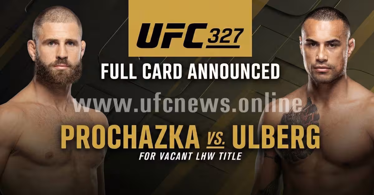 UFC 327 Full Card Announced Prochazka vs. Ulberg for Vacant LHW Title